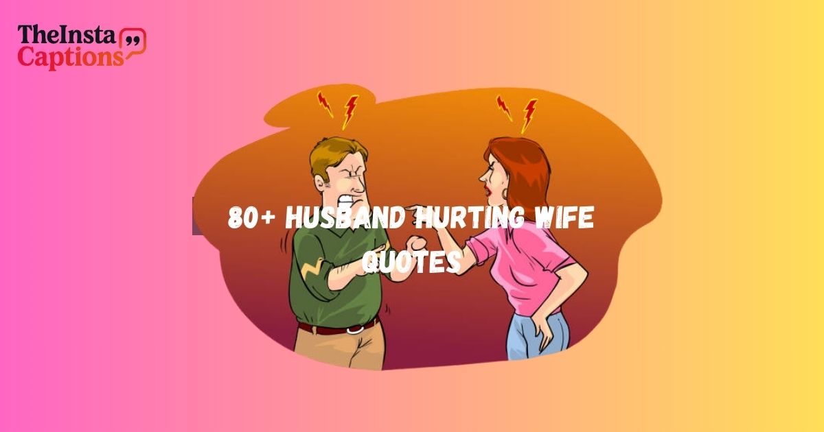 Husband Hurting Wife Quotes