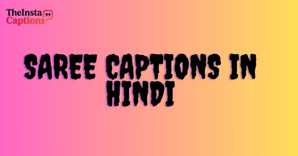 Saree Captions In Hindi 