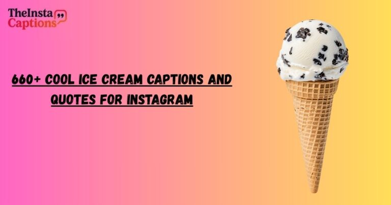 Ice Cream Captions and Quotes for Instagram
