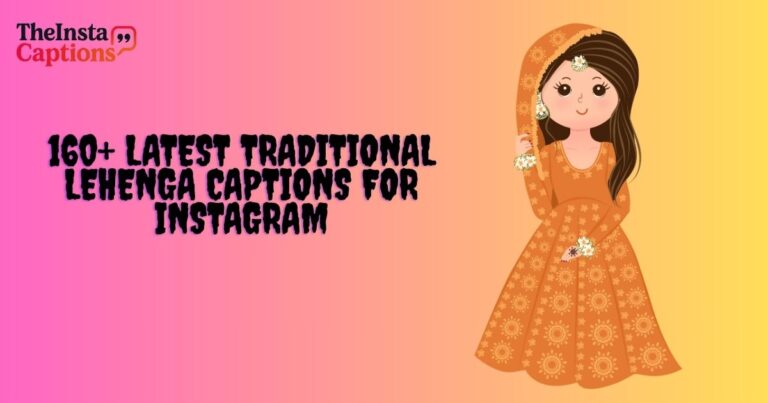 Lehenga Captions For Instagram