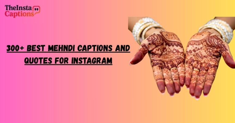 Mehndi Captions For Instagram