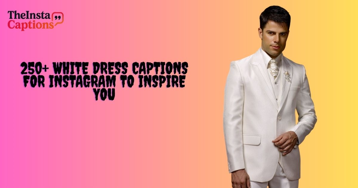 White Dress Captions For Instagram
