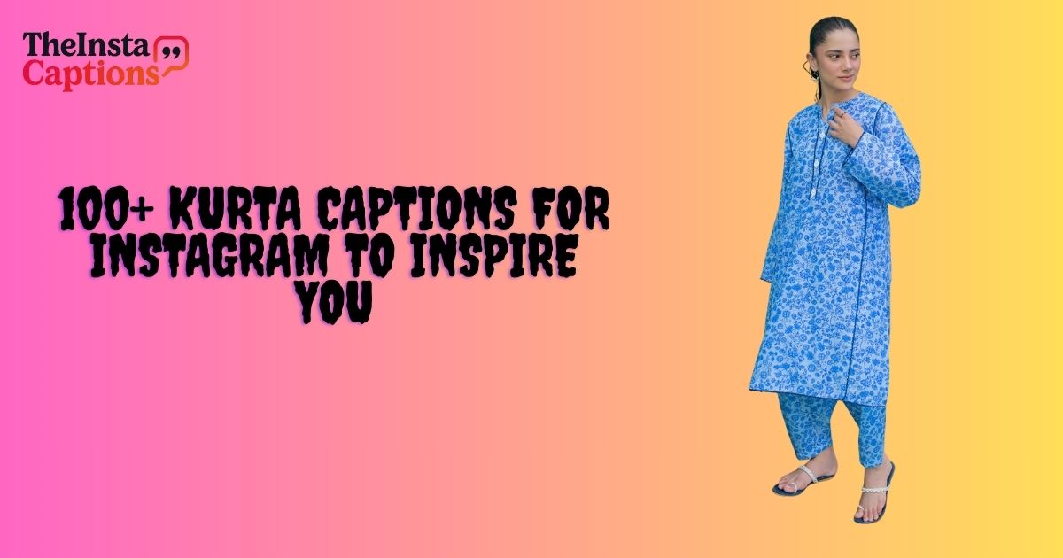 _kurta captions for Instagram