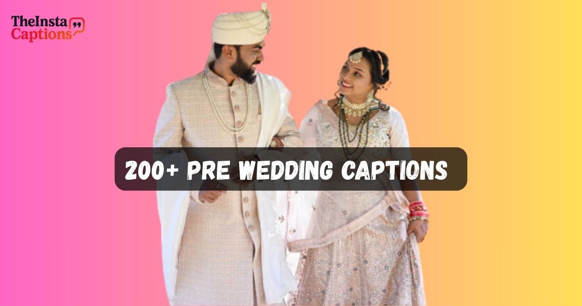 Pre Wedding Captions