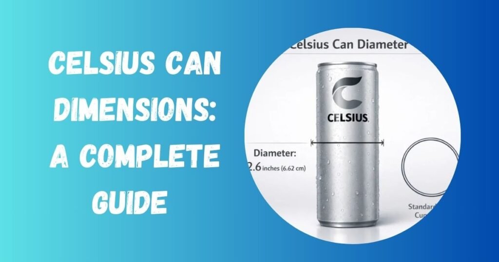 Celsius Can Dimensions